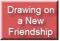 Drawing on a New Friendship